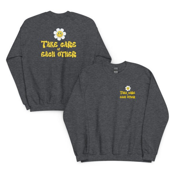 Take Care of Each Other Sweatshirt - Image 15